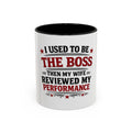 'I Used to Be The Boss' Coffee Mug