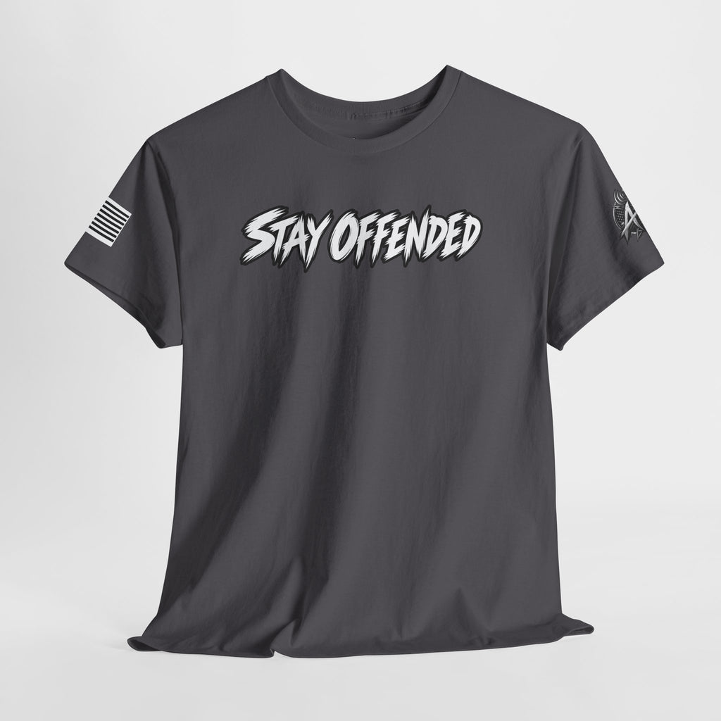 Stay Offended T-Shirt
