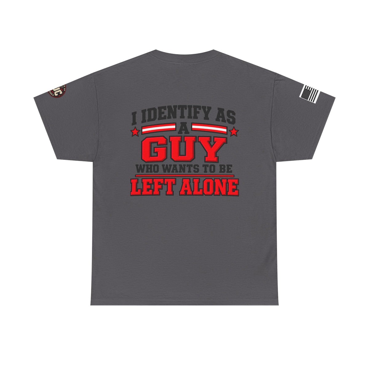 "I Identify As A Guy Who Wants To Be Left Alone" T-Shirt