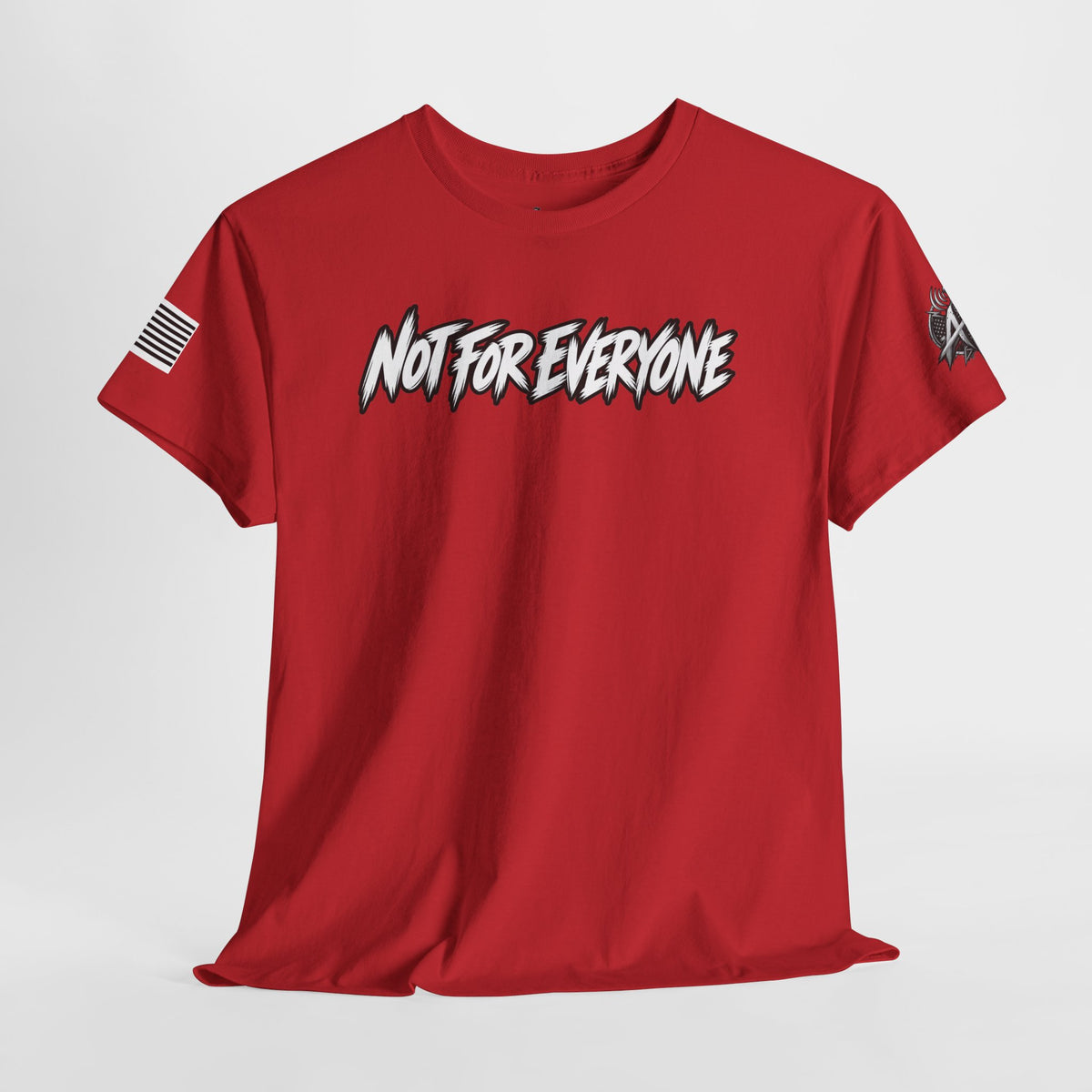 Not For Everyone T-Shirt