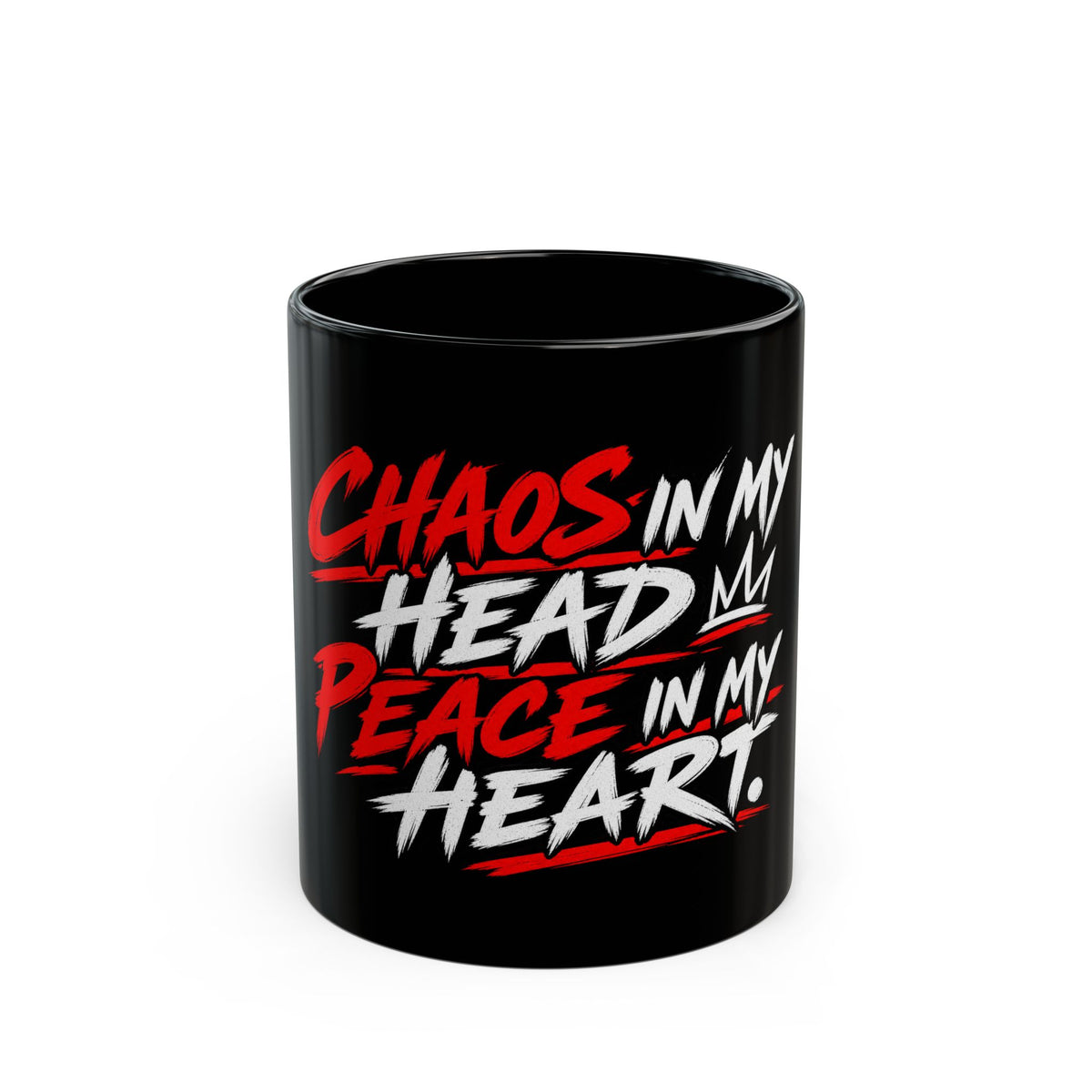 Chaos in My Head, Peace in My Heart Black Coffee Mug