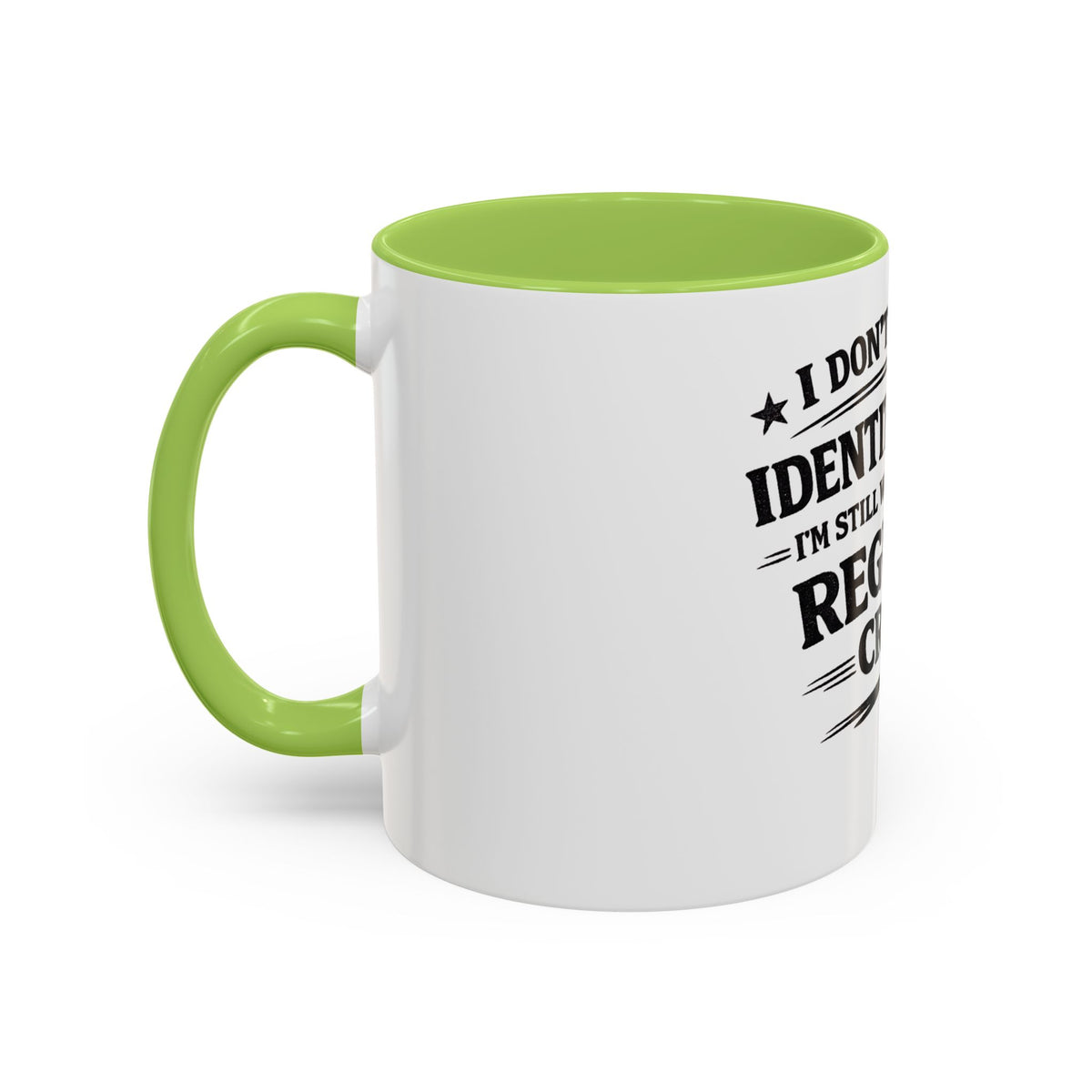"I Don't Need an Identity Crisis, I'm Still Working on My Regular Crisis" Coffee Mug
