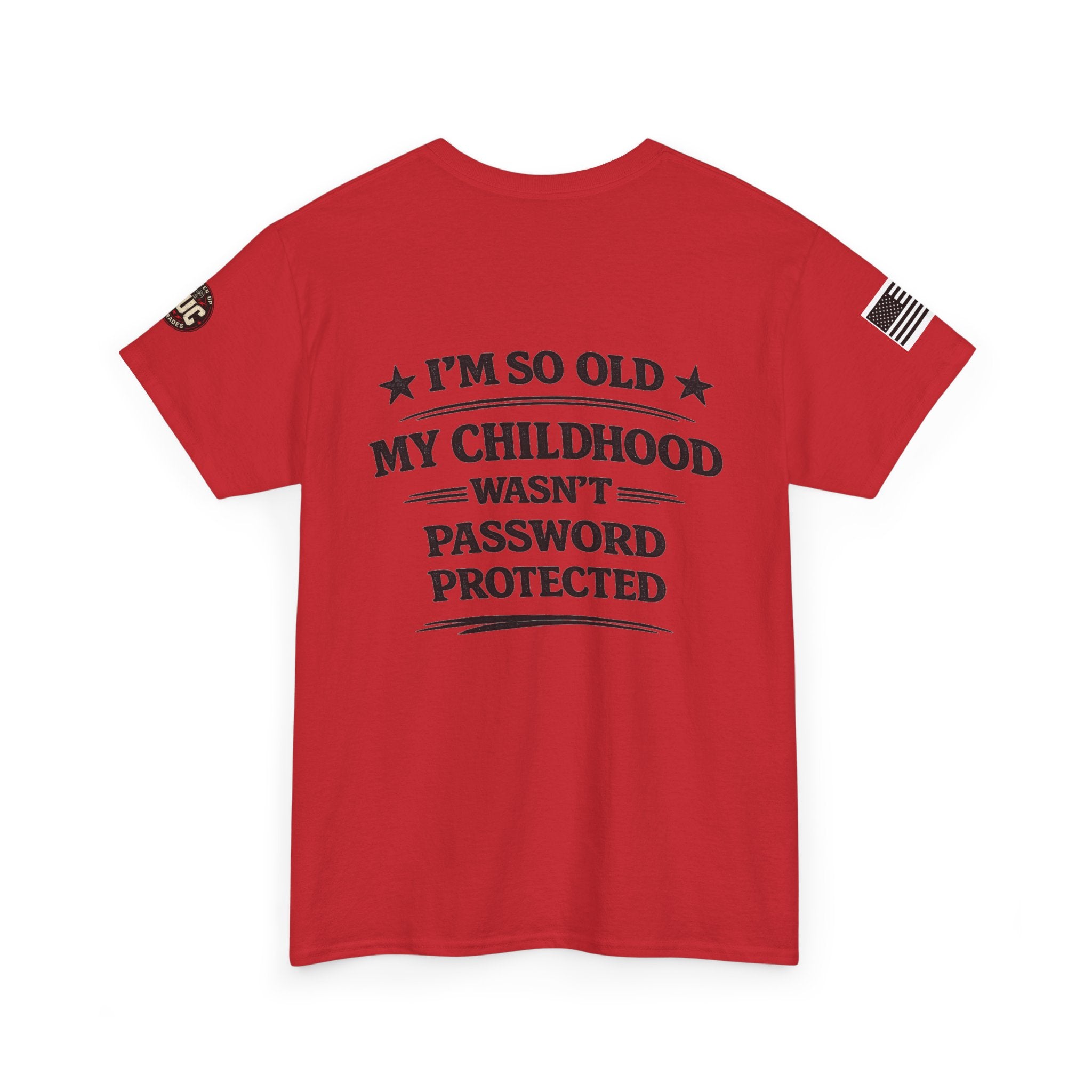 “I’m So Old My Childhood Wasn’t Password Protected” T-Shirt