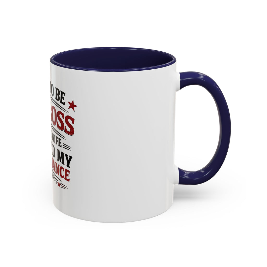 'I Used to Be The Boss' Coffee Mug