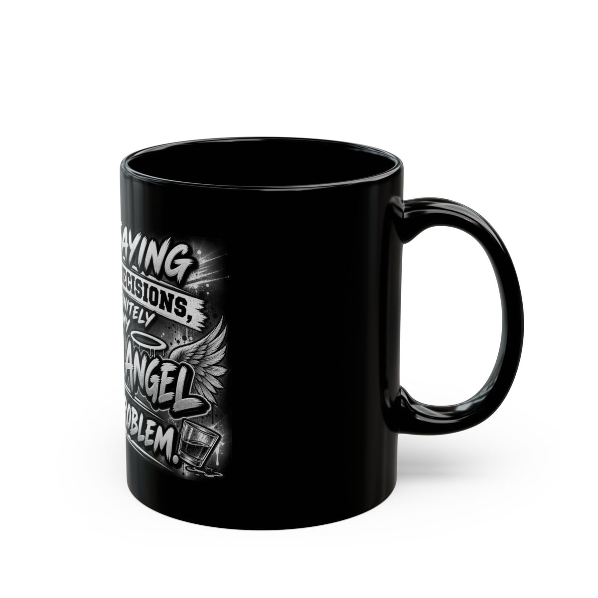 "My Guardian Angel Has an Alcohol Problem" Coffee Cup
