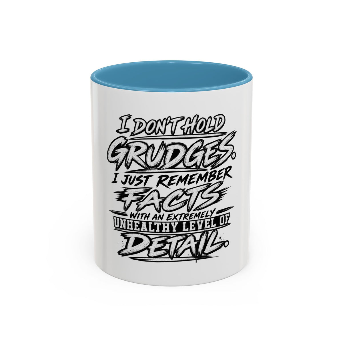 "I Don't Hold Grudges, I Just Remember Facts" Coffee Mug