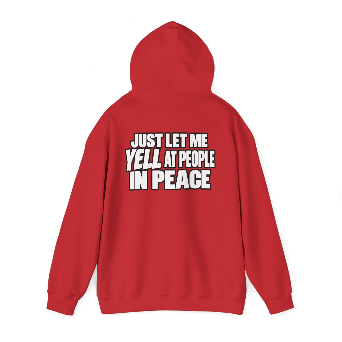 "Just Let Me Yell At People in Peace" Hoodie