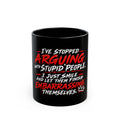 “I’ve Stopped Arguing with Stupid People…” Black Coffee Mug