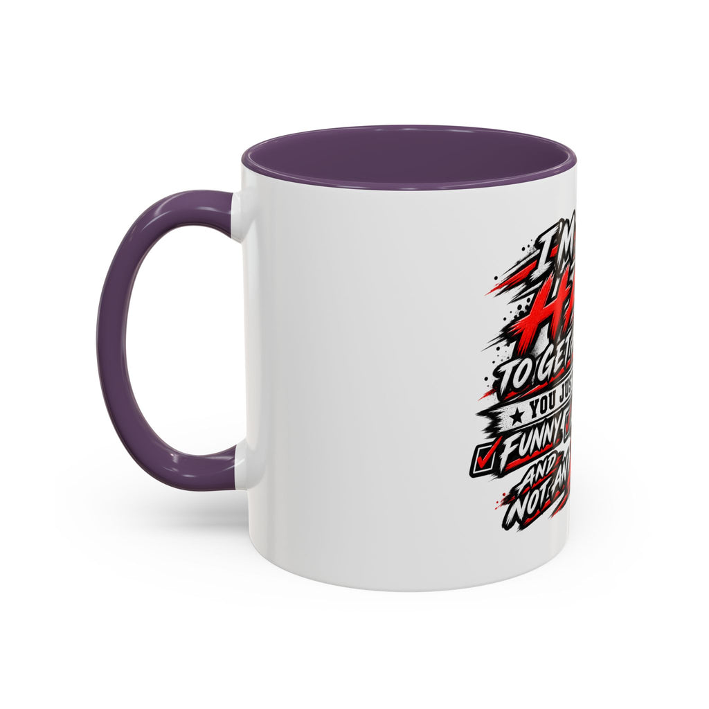 I'm Not Hard To Get Along With Coffee Mug