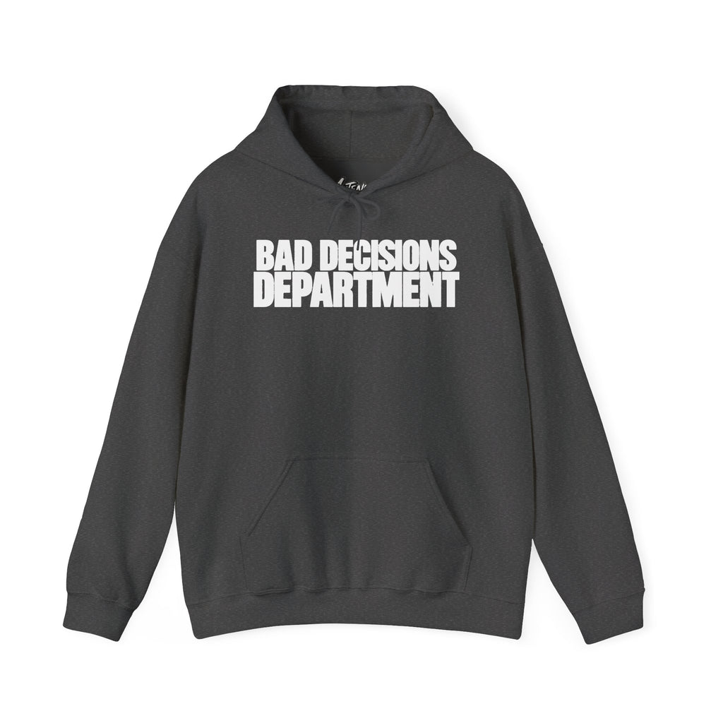 Bad Decisions Department Hoodie