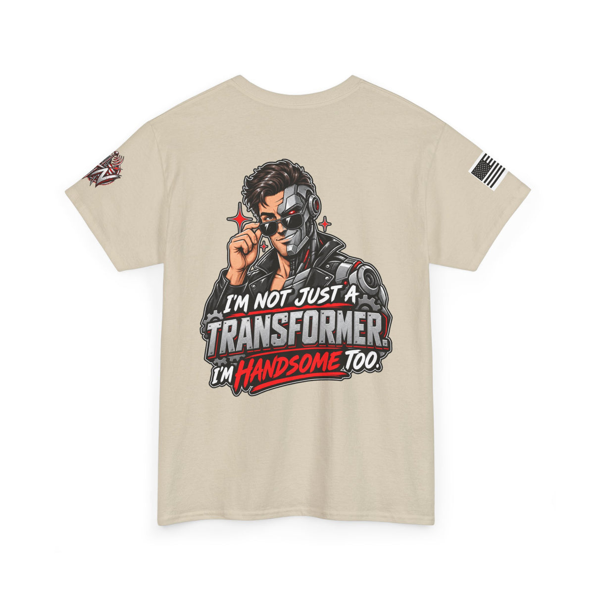 "I'm Not Just a Transformer, I'm Handsome Too" T-Shirt