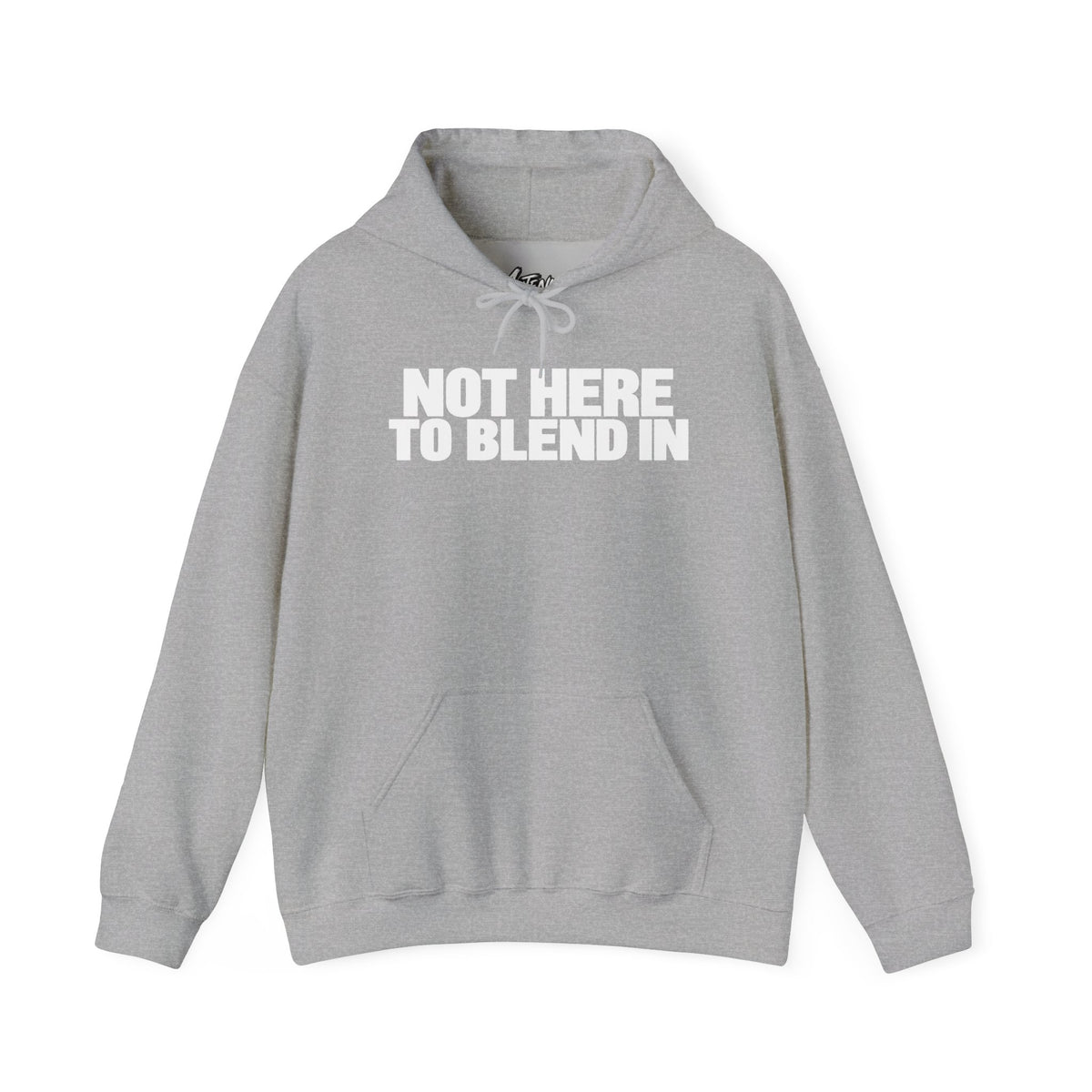 Not Here to Blend In Hoodie