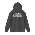 "I Have Zero Business Being This Confident" Hoodie