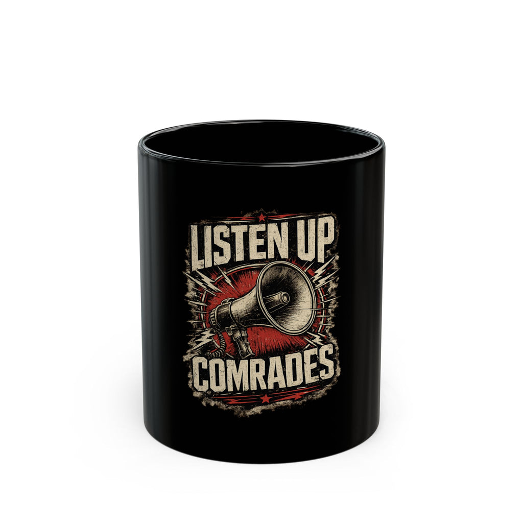 Listen Up Comrades Coffee Mug