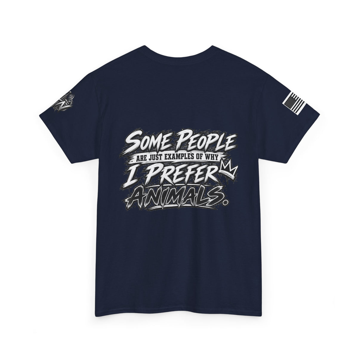 "Some People Are Just Examples Of Why I Prefer Animals" T-Shirt