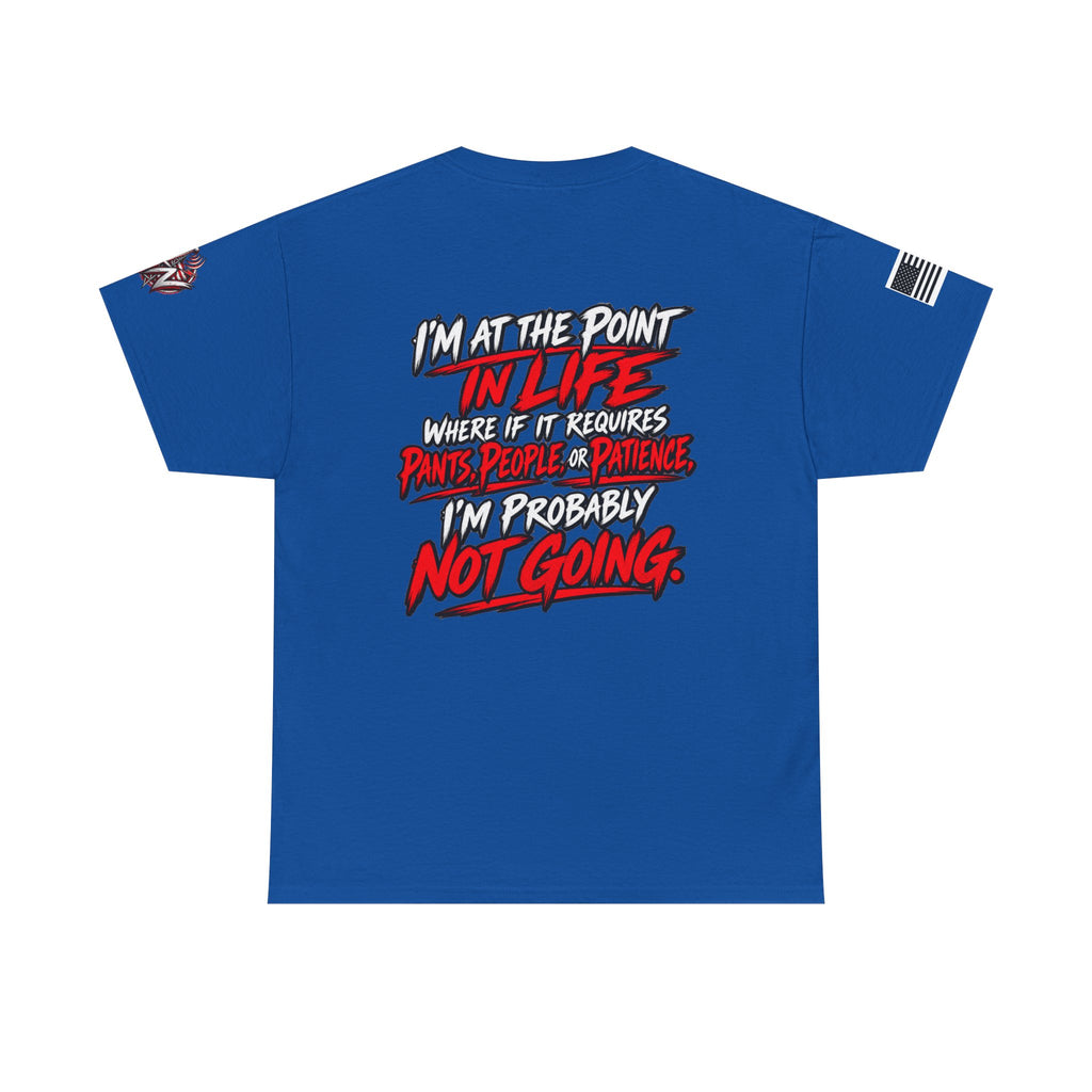 I'm At The Point In Life T-Shirt