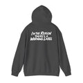"I'm The Reason There's A Warning Label" Hoodie