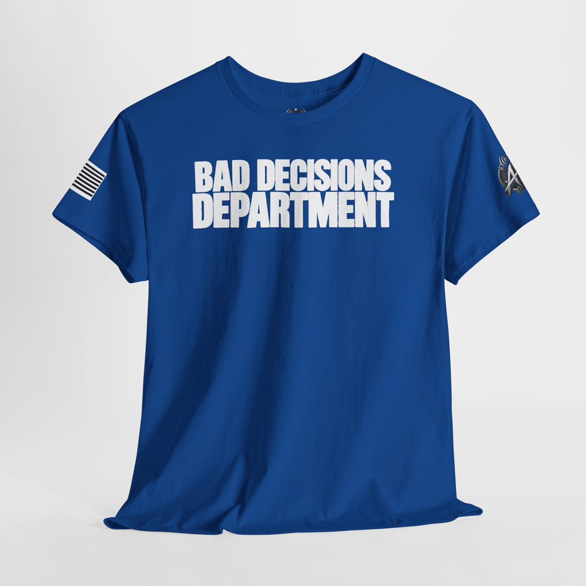 Bad Decisions Department T-Shirt