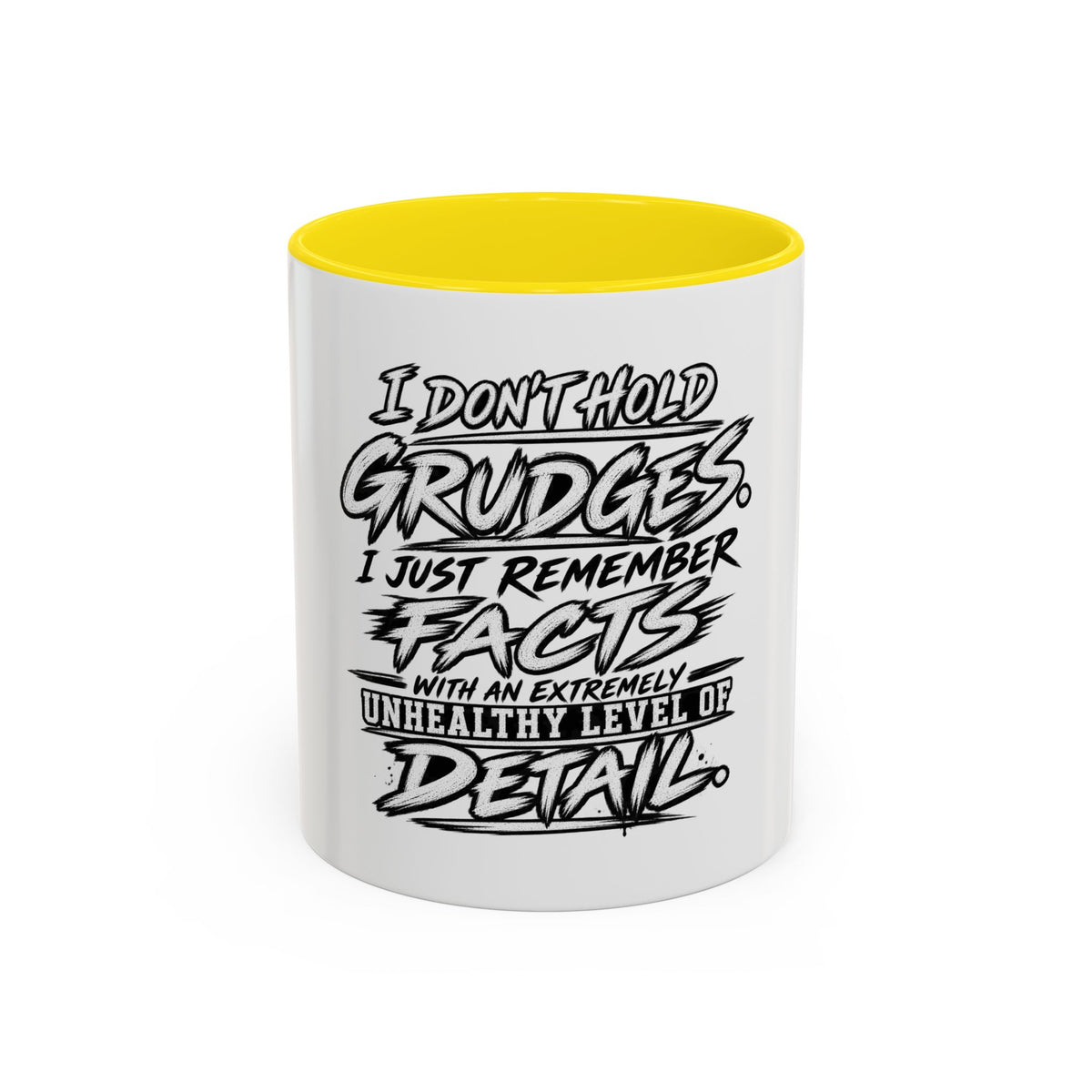 "I Don't Hold Grudges, I Just Remember Facts" Coffee Mug
