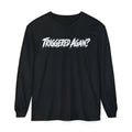 Triggered Again? Long Sleeve Shirt