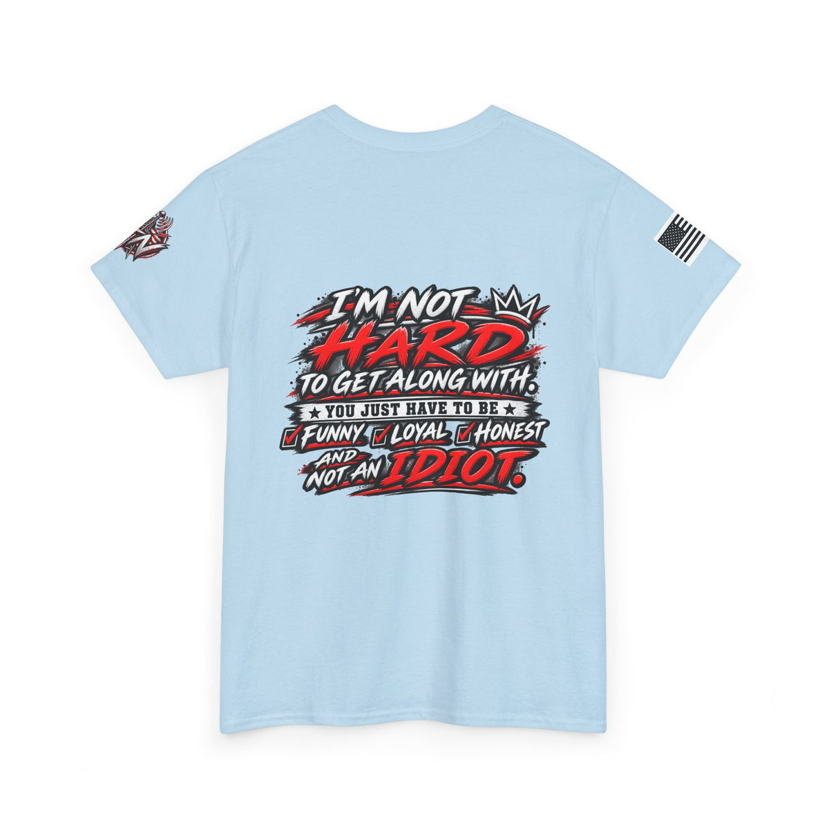 "I'm Not Hard to Get Along With" T-Shirt