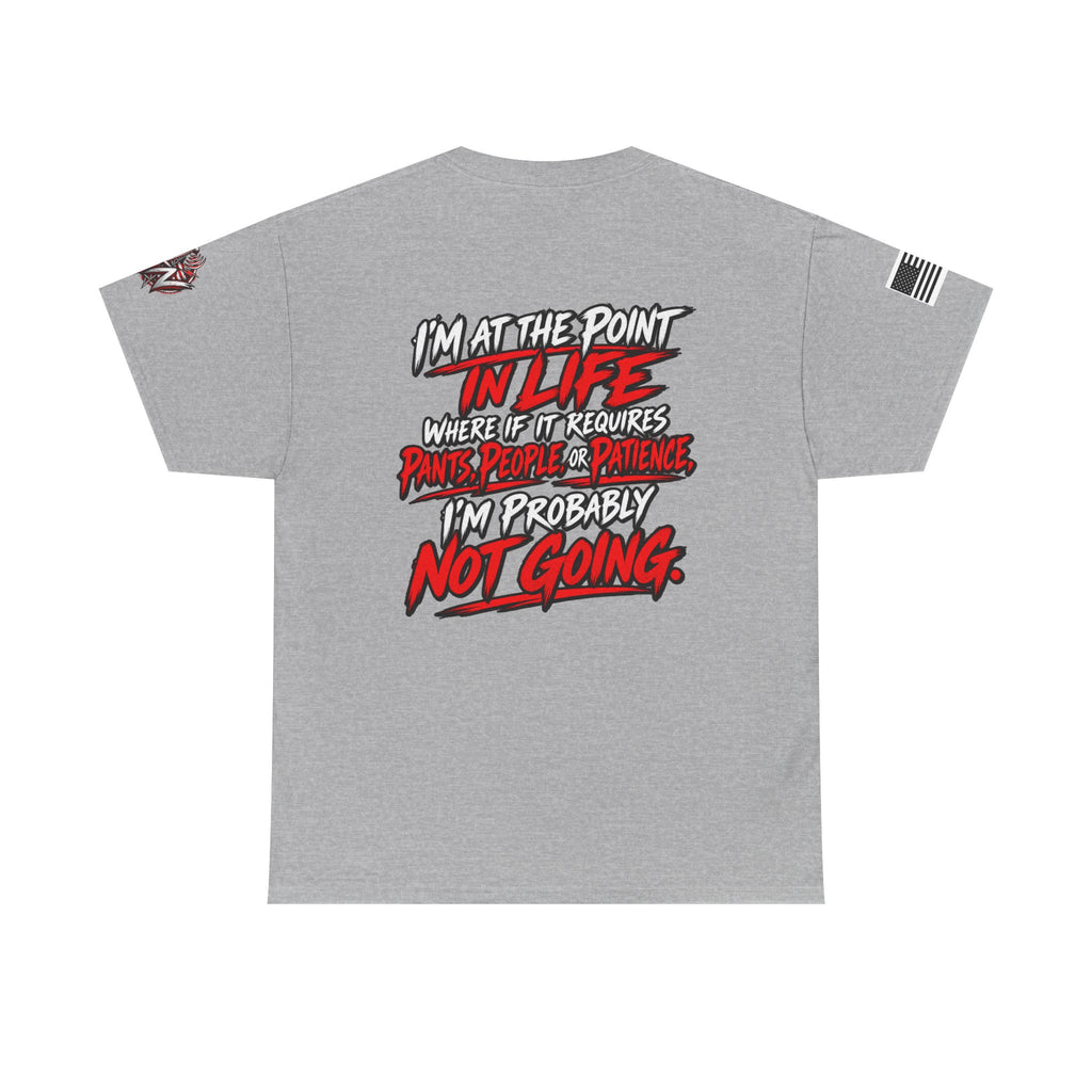 I'm At The Point In Life T-Shirt