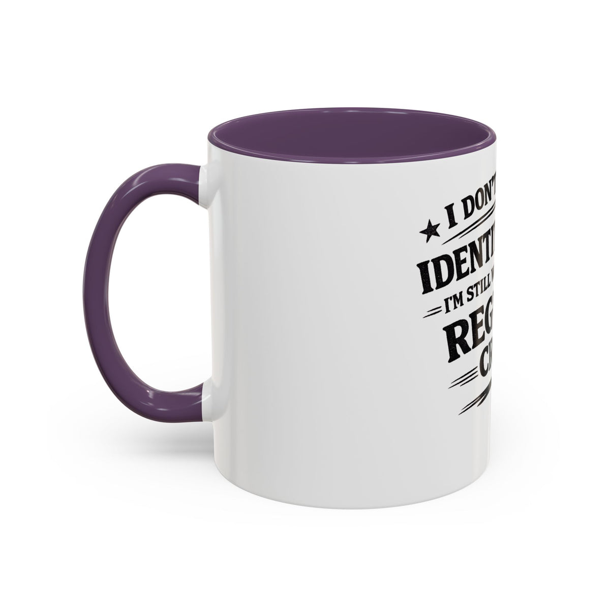 "I Don't Need an Identity Crisis, I'm Still Working on My Regular Crisis" Coffee Mug