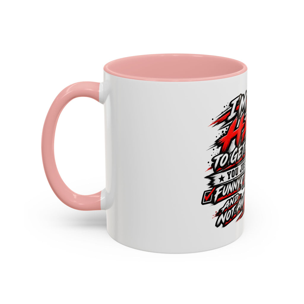 I'm Not Hard To Get Along With Coffee Mug