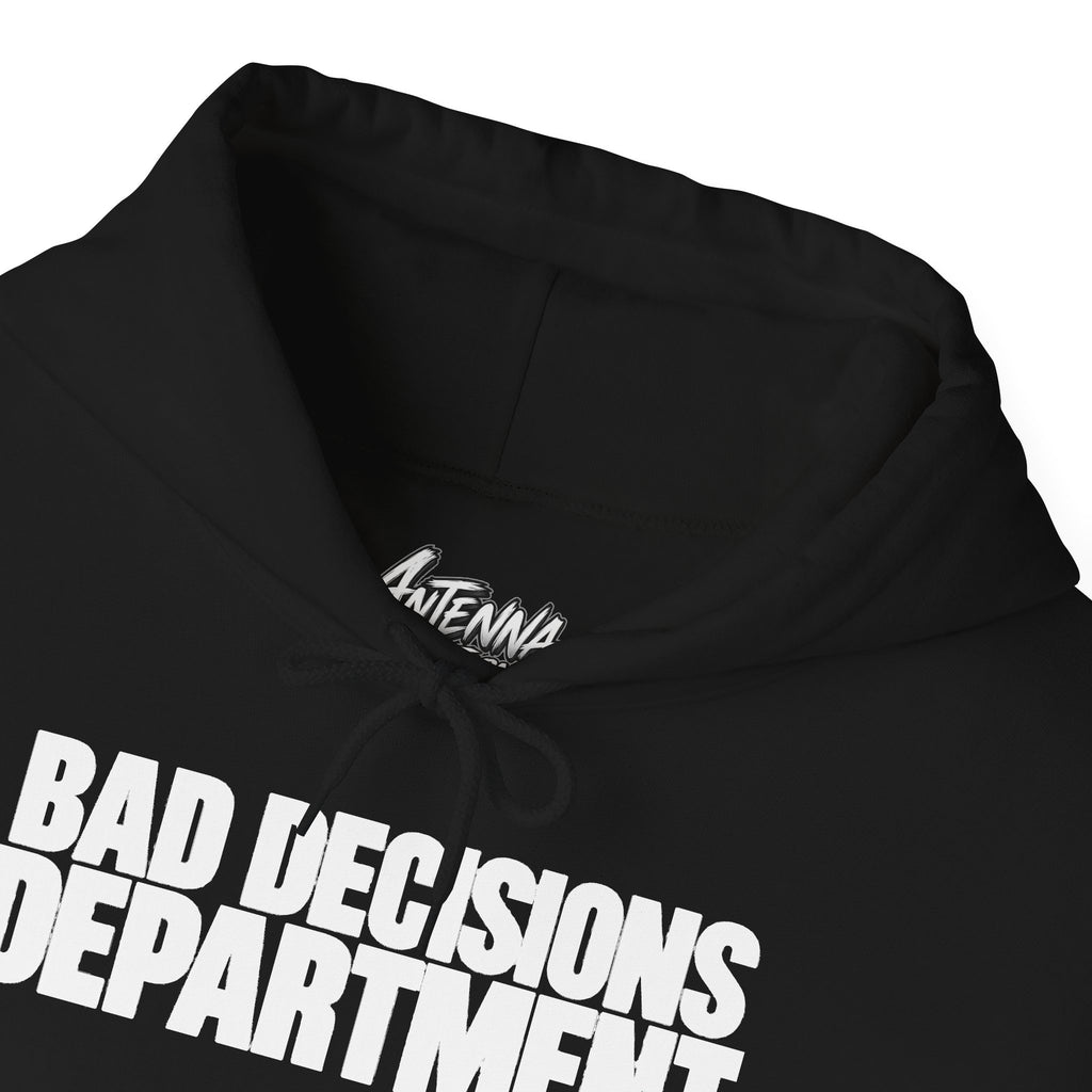 Bad Decisions Department Hoodie