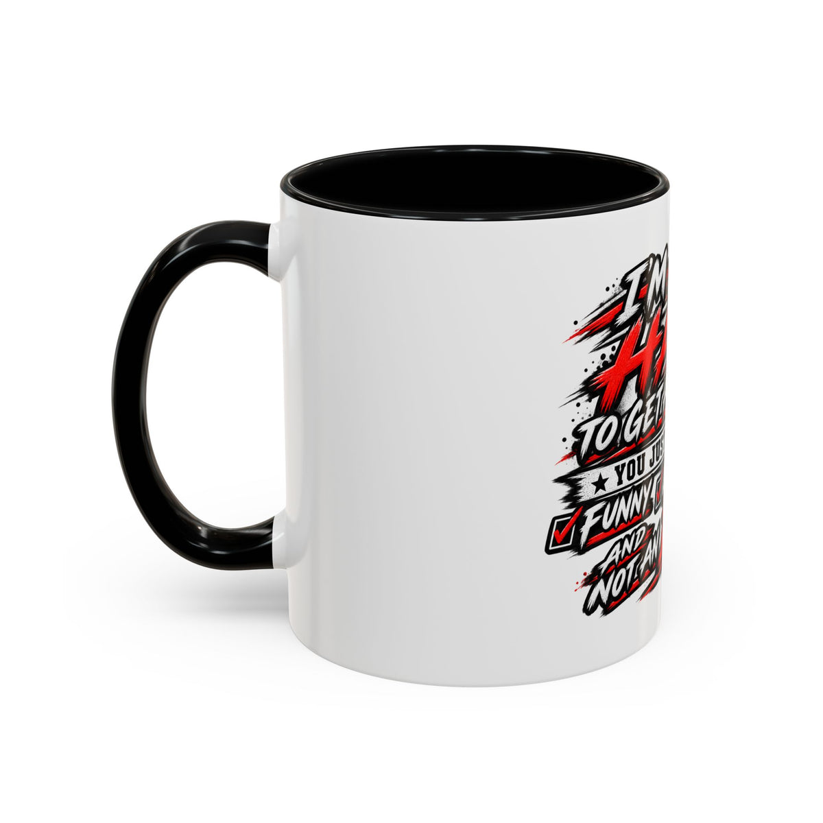 I'm Not Hard To Get Along With Coffee Mug