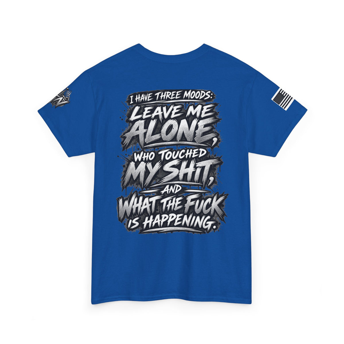 "I Have Three Moods: Leave Me Alone" T-Shirt