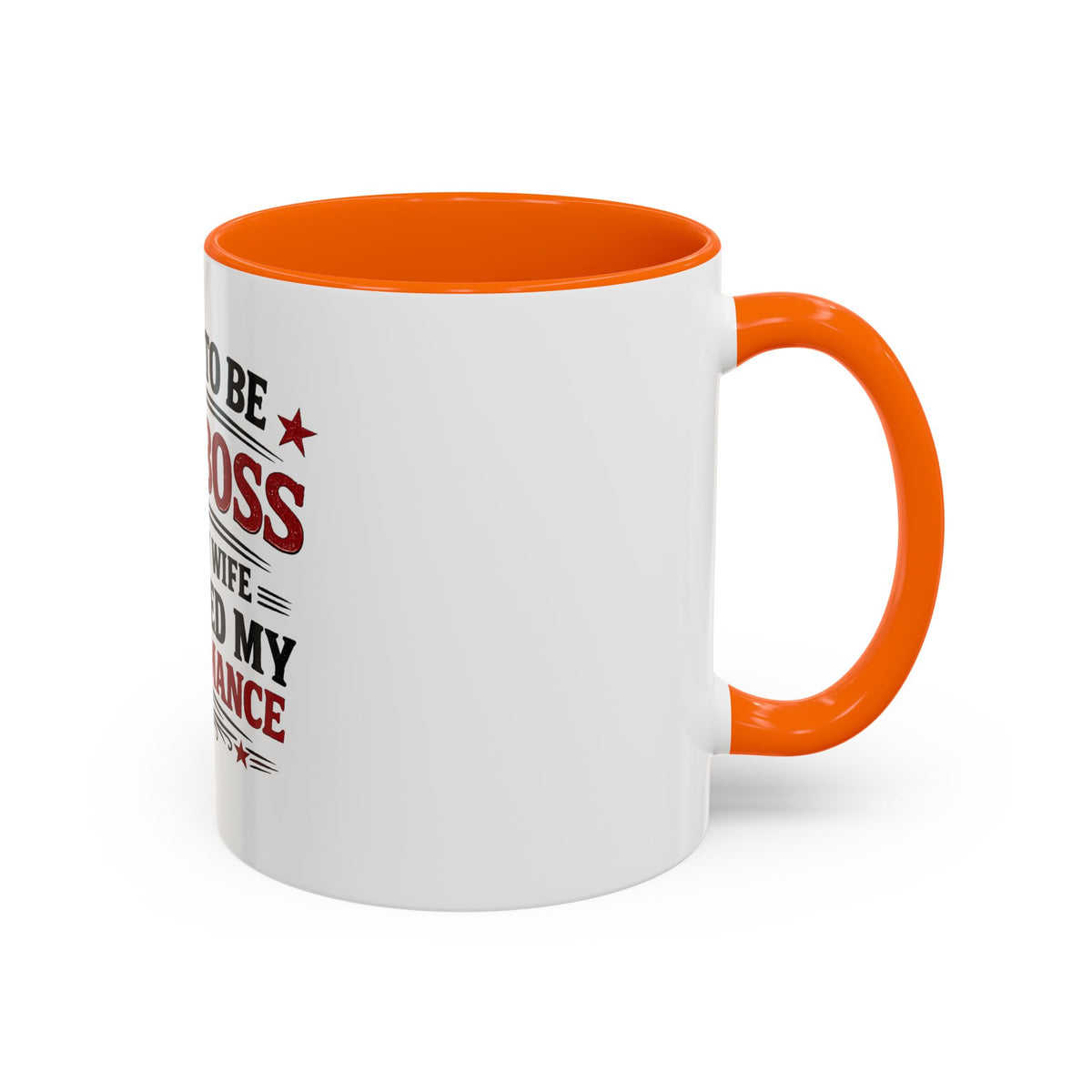 'I Used to Be The Boss' Coffee Mug