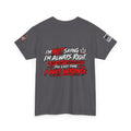 "I'm Not Saying I'm Always Right" T-Shirt