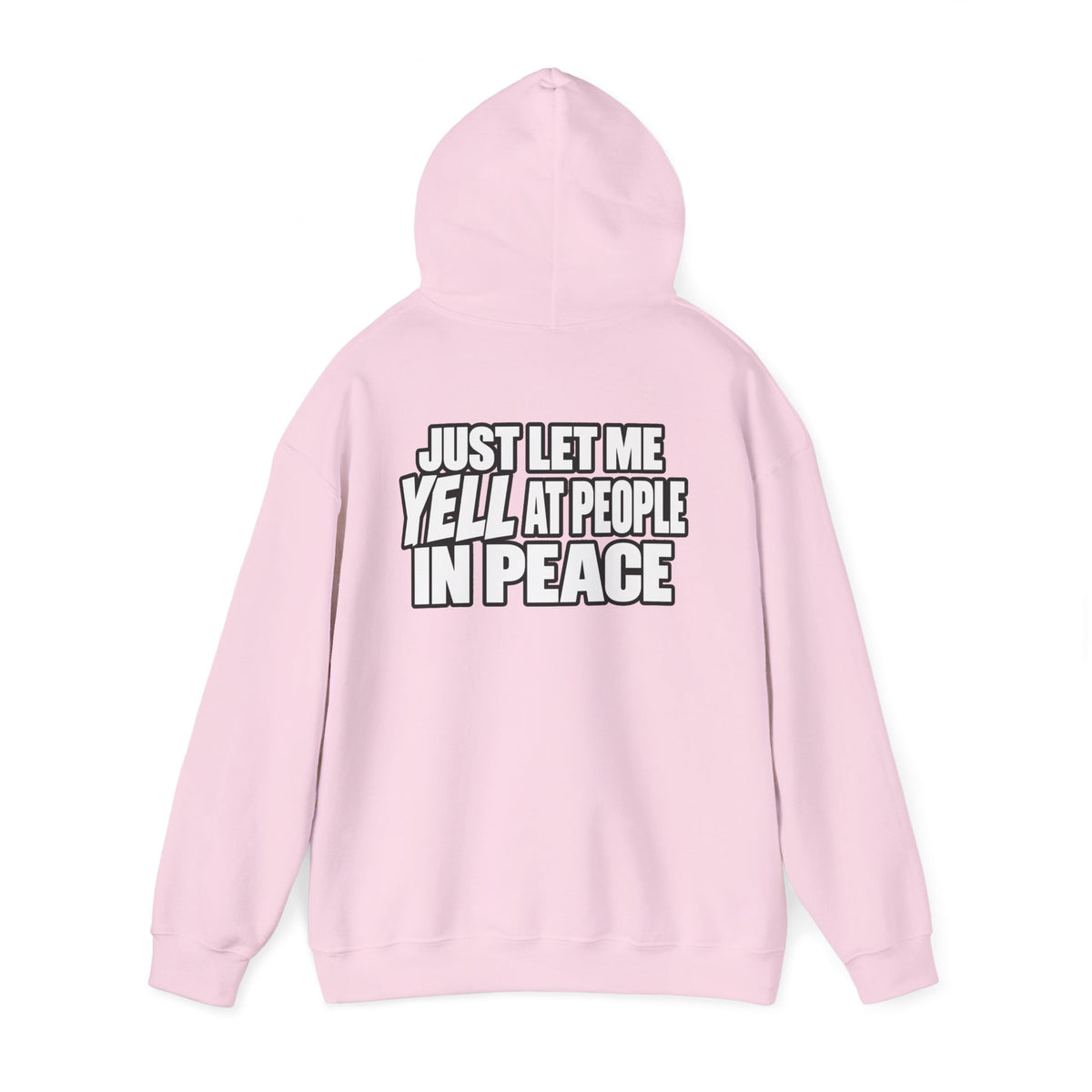 "Just Let Me Yell At People in Peace" Hoodie
