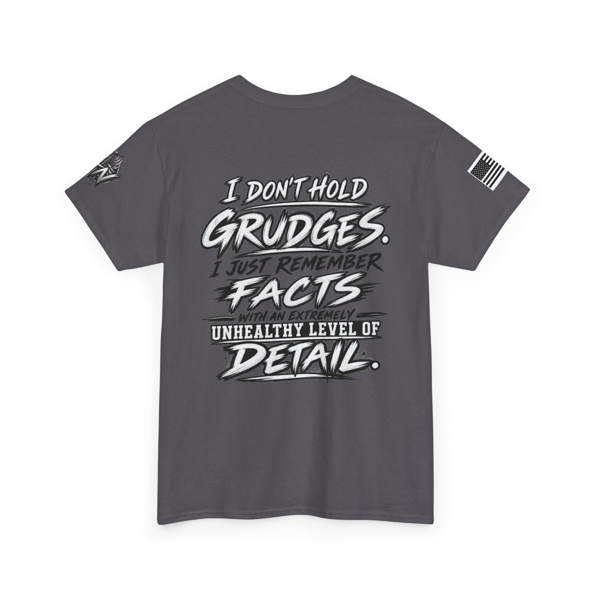 "I Don’t Hold Grudges, I Just Remember Facts" T-Shirt