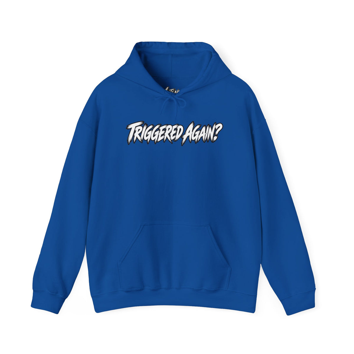 Triggered Again? Hoodie