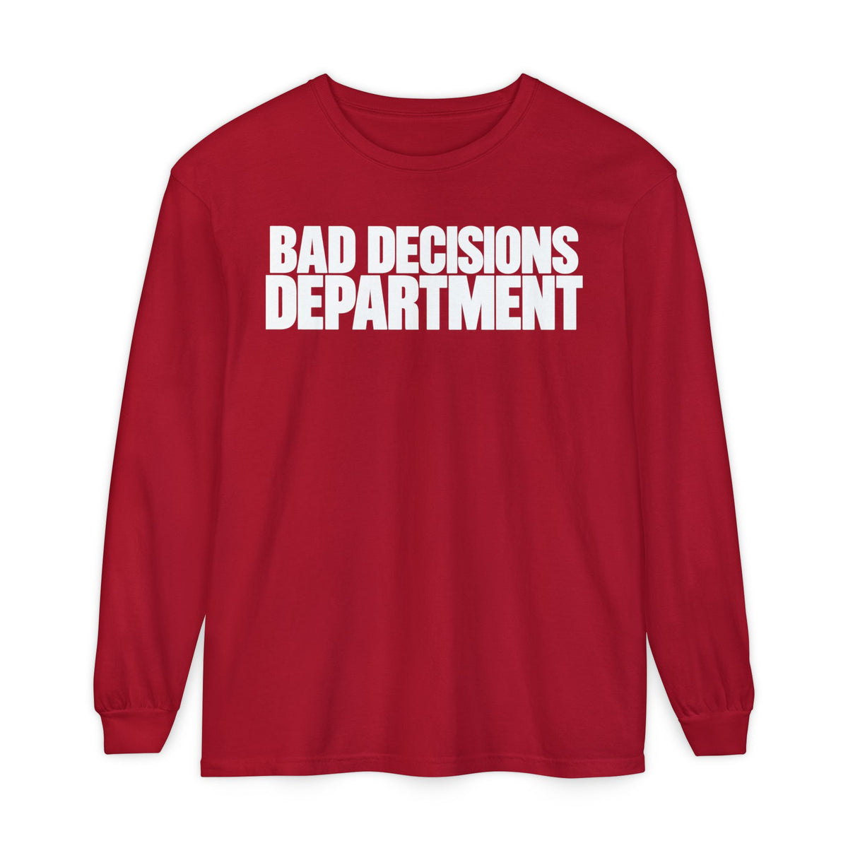 Bad Decisions Department Long Sleeve Shirt