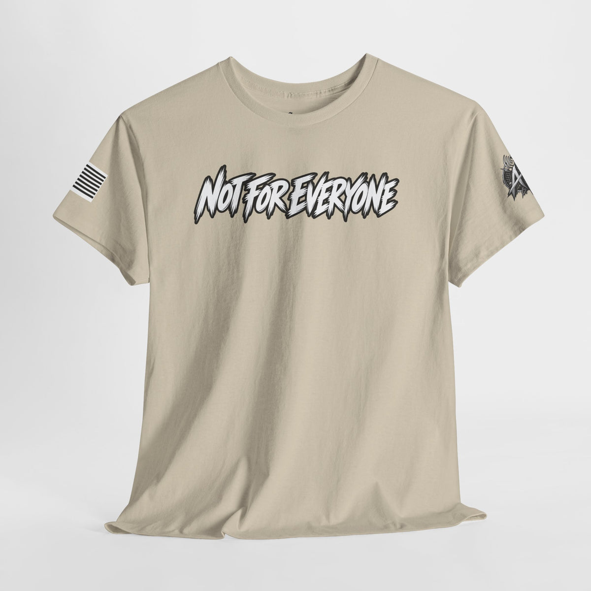 Not For Everyone T-Shirt