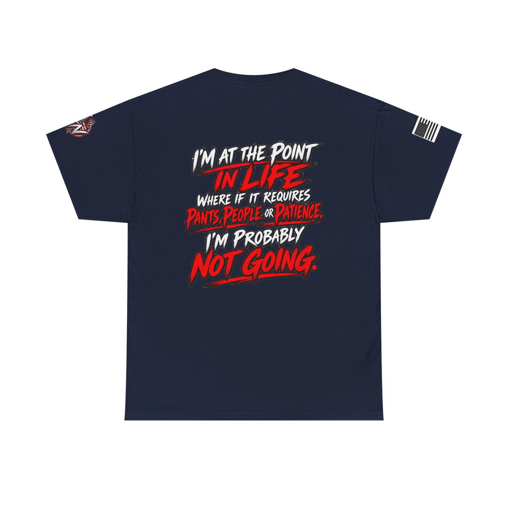 I'm At The Point In Life T-Shirt