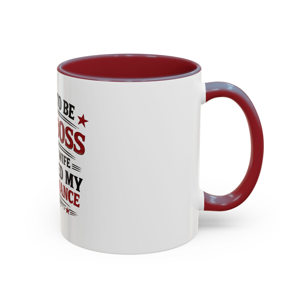 'I Used to Be The Boss' Coffee Mug