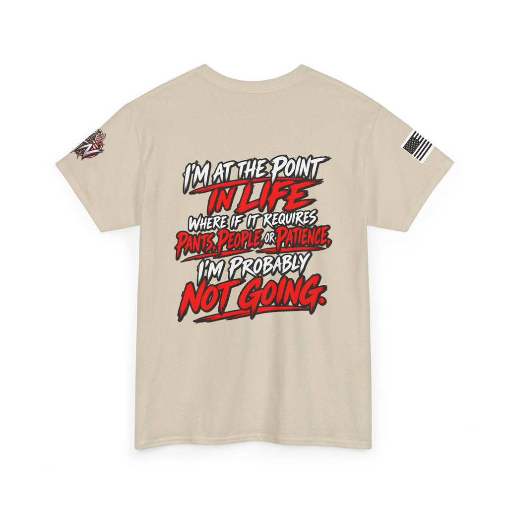 I'm At The Point In Life T-Shirt