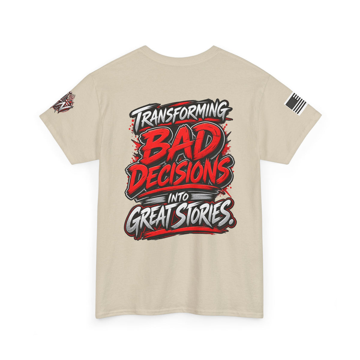 Transforming Bad Decisions Into Great Stories T-Shirts