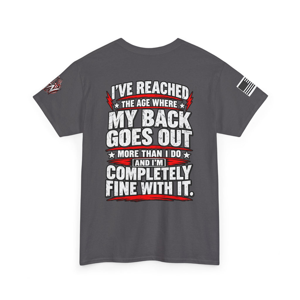 “My Back Goes Out More Than I Do” T-Shirt