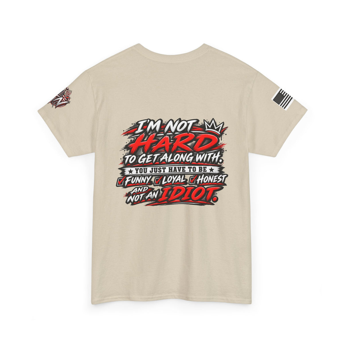 "I'm Not Hard to Get Along With" T-Shirt