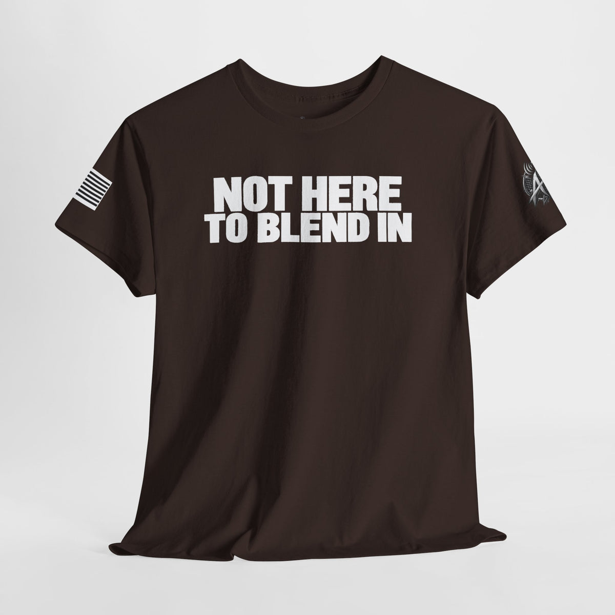 Not Here to Blend In T-Shirt