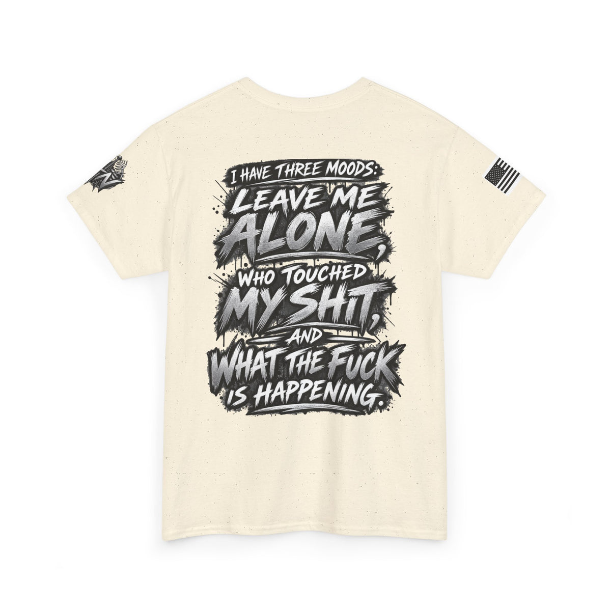 "I Have Three Moods: Leave Me Alone" T-Shirt