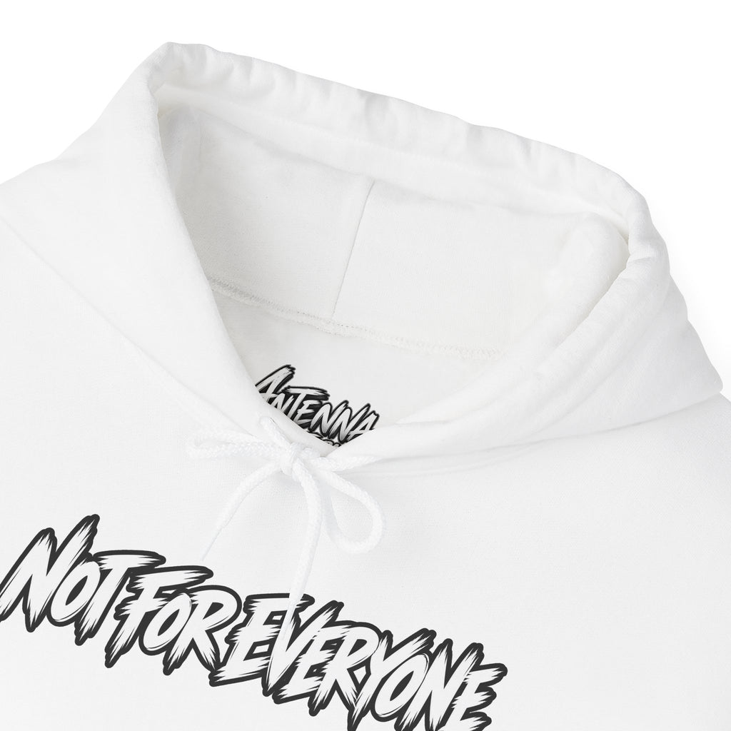 Not For Everyone Hoodie