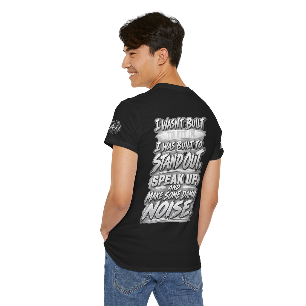 “I Wasn’t Built to Fit In” T-Shirt