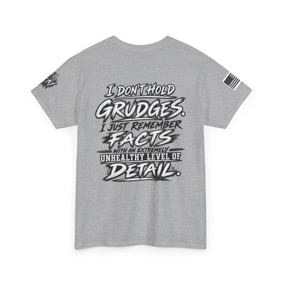 "I Don’t Hold Grudges, I Just Remember Facts" T-Shirt