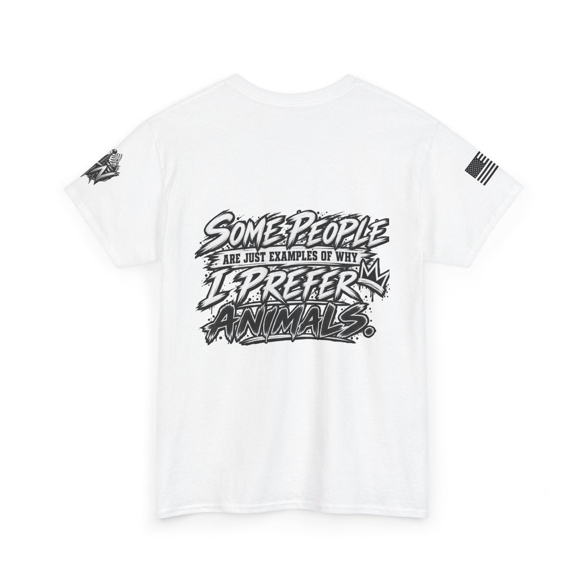 "Some People Are Just Examples Of Why I Prefer Animals" T-Shirt
